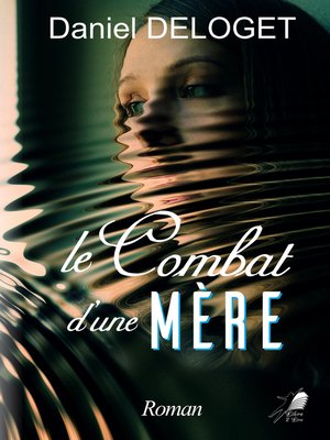cover image of Le Combat d'une Mère